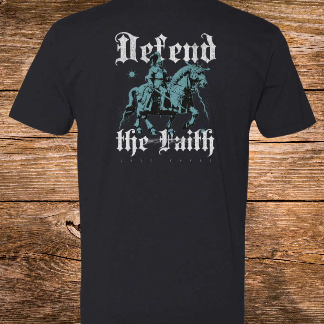 Defend the Faith T-Shirt