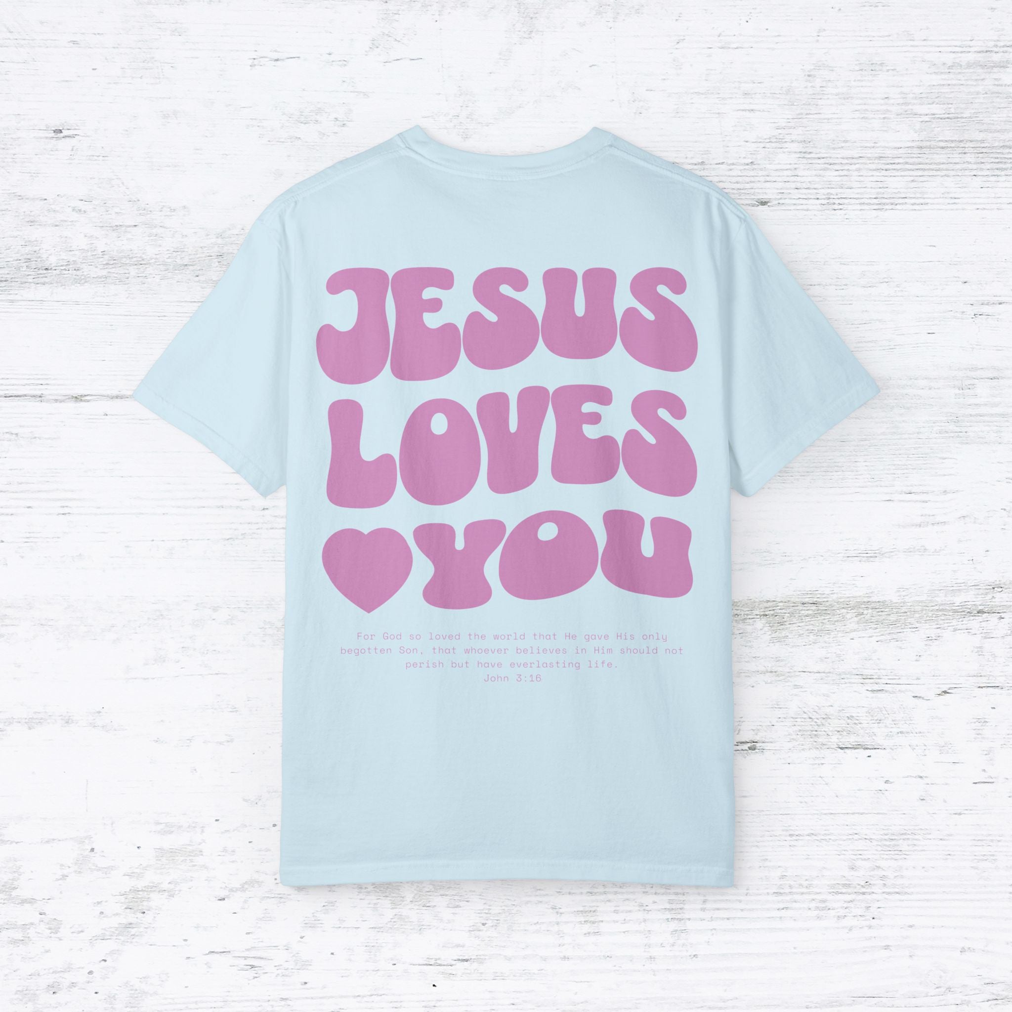 Jesus Loves You Women's T-Shirt
