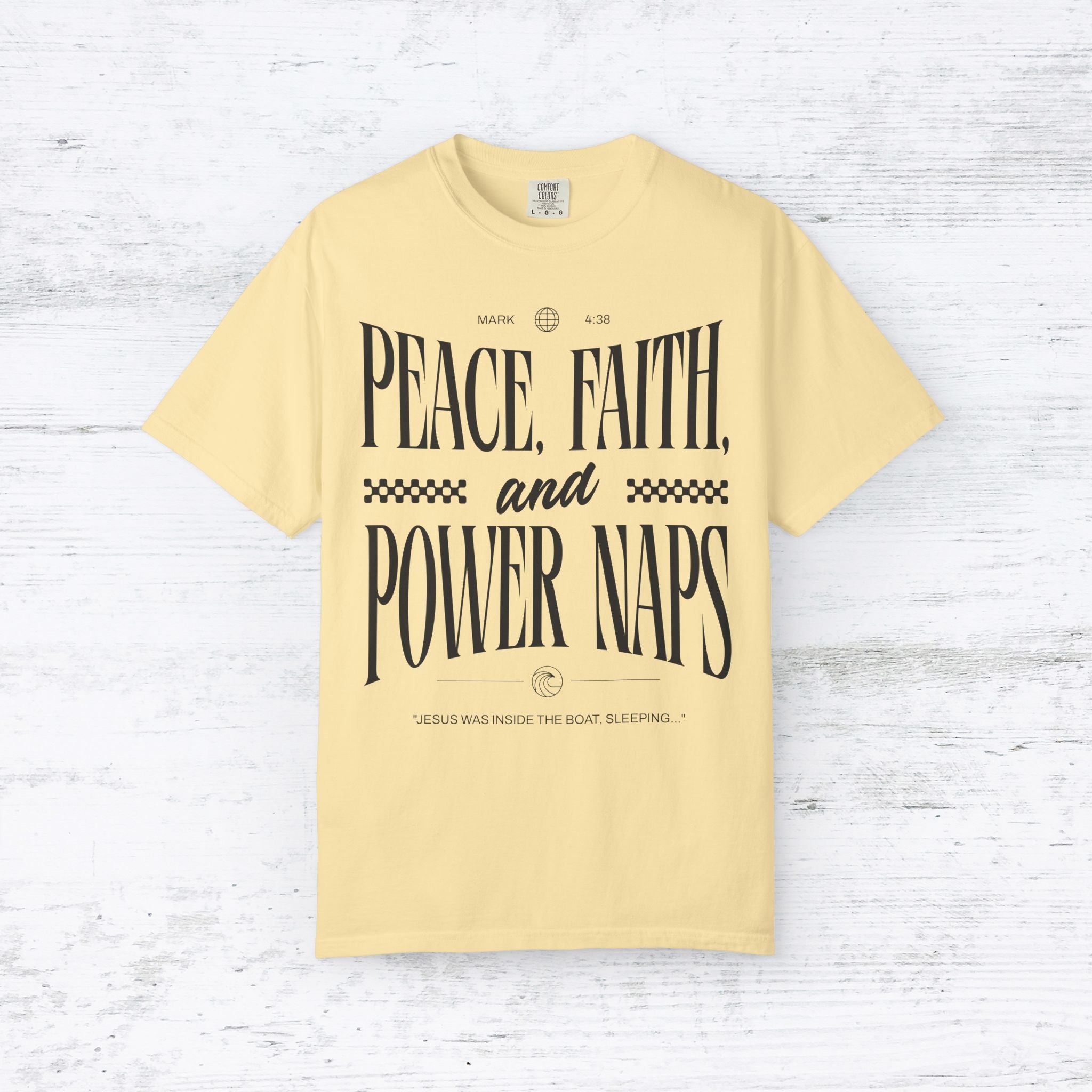 Peace, Faith, and Power Naps – Christian T-Shirt (Mark 4:38)