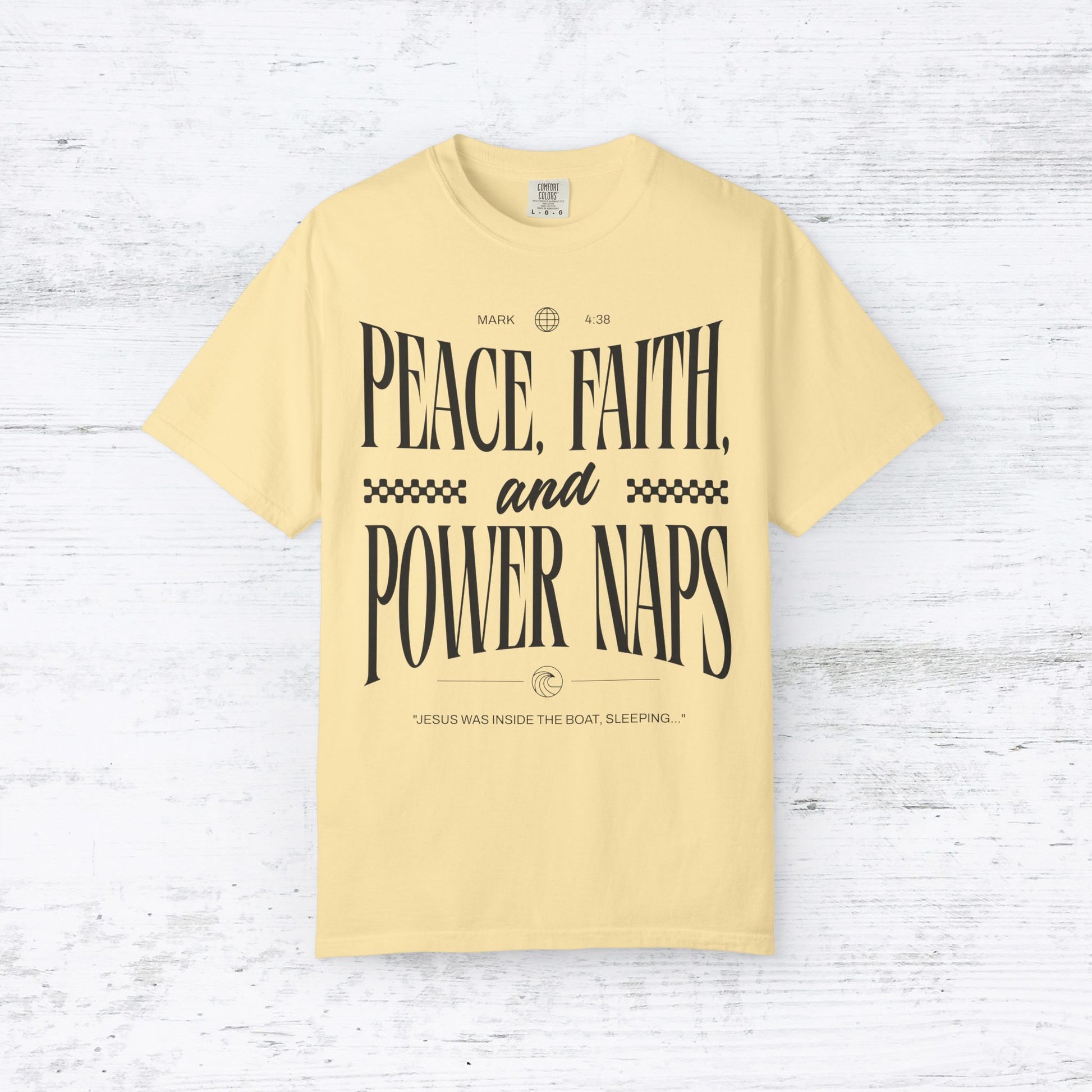 Peace, Faith, and Power Naps – Christian T-Shirt (Mark 4:38)