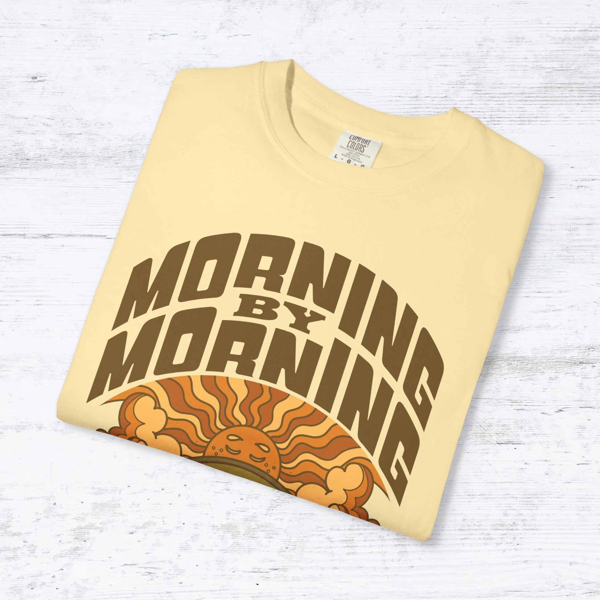 Morning by Morning Shirt New Mercies I See T-Shirt