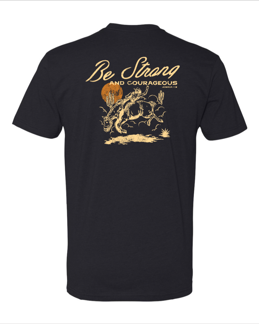 Be Strong and Courageous T-Shirt (Joshua 1:9)