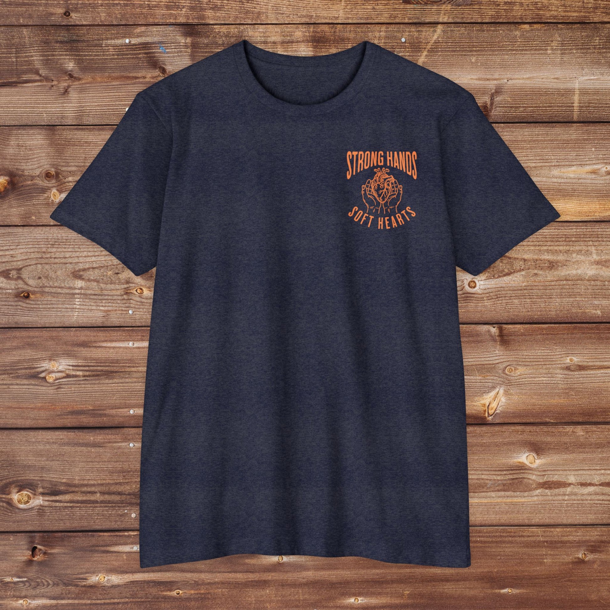 Strong Hands, Soft Hearts T-Shirt